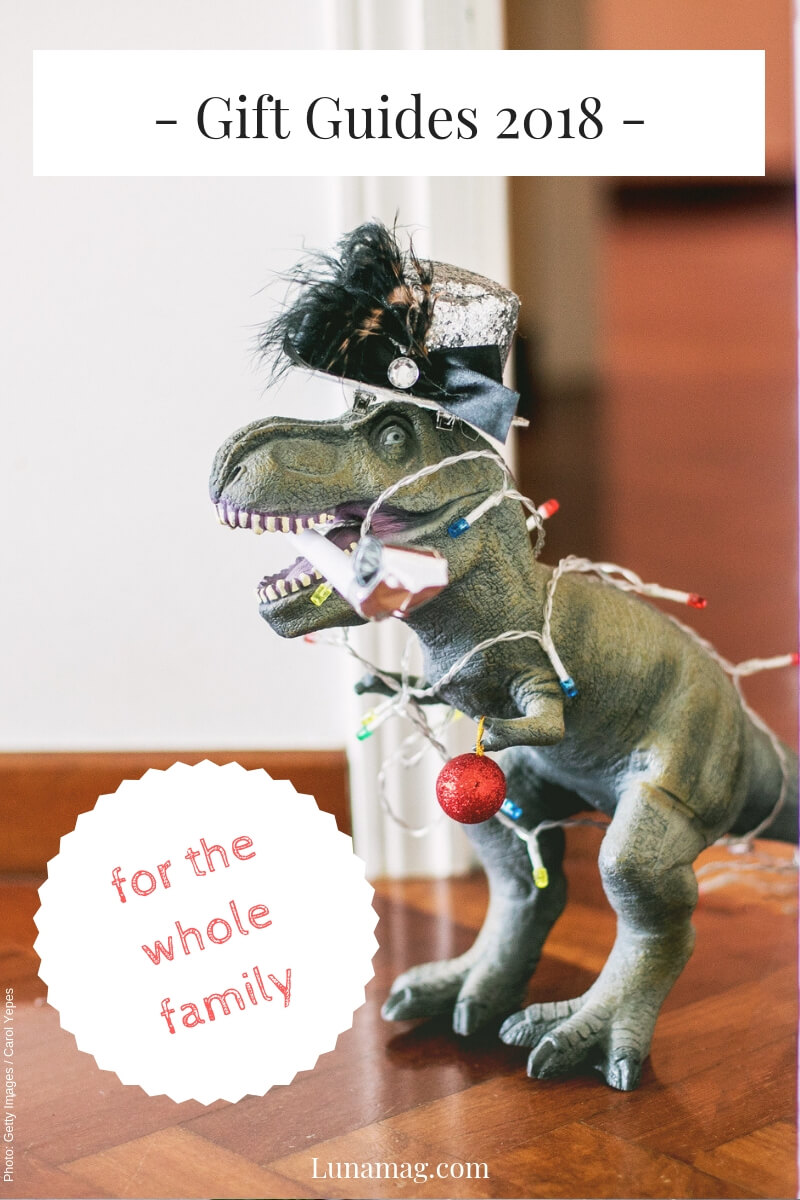 Gift Guides 2018 - for the whole family